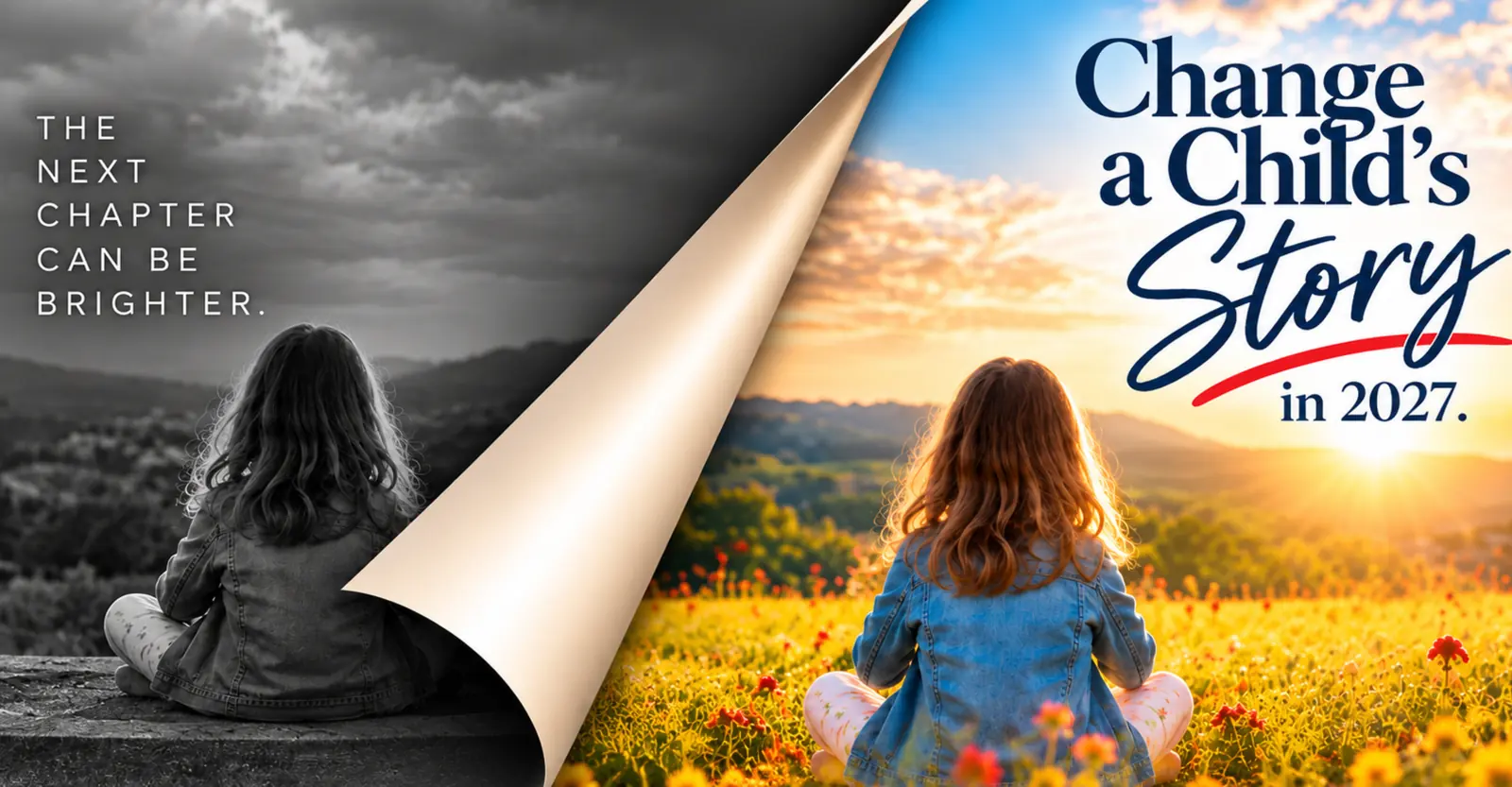 Illustration of a page turning from a gray, cloudy scene to a sunny field of flowers, with the words Change a Child's Story in 2027.